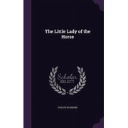 The Little Lady of the Horse Hardcover
