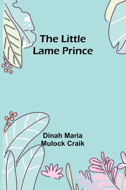 The Little Lame Prince, (Paperback)
