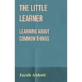 thumbnail image 1 of The Little Learner - Learning about Common Things (Paperback), 1 of 1