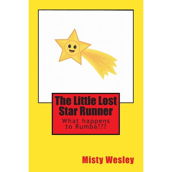 The Little Lost Star Runner: Will he ever make it back home, (Paperback)