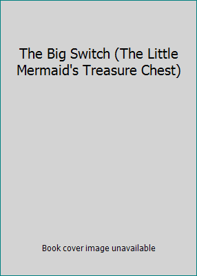 Pre-Owned The Big Switch (The Little Mermaid's Treasure Chest) (Hardcover) 0717283992 9780717283996