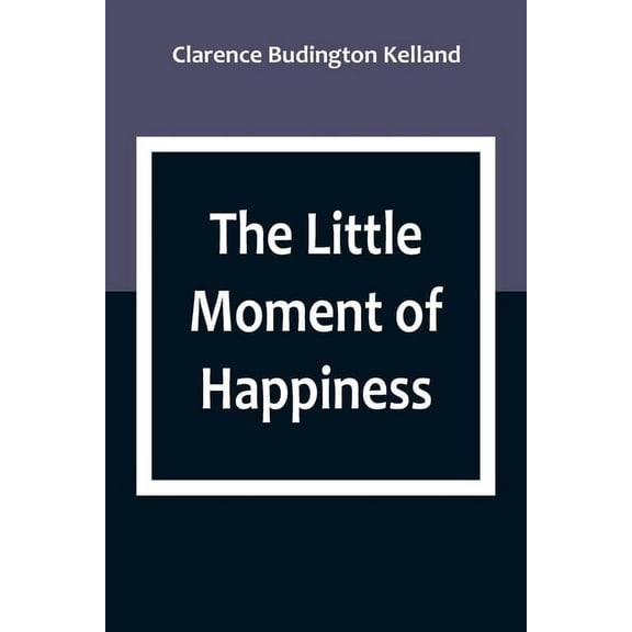 The Little Moment of Happiness, (Paperback)