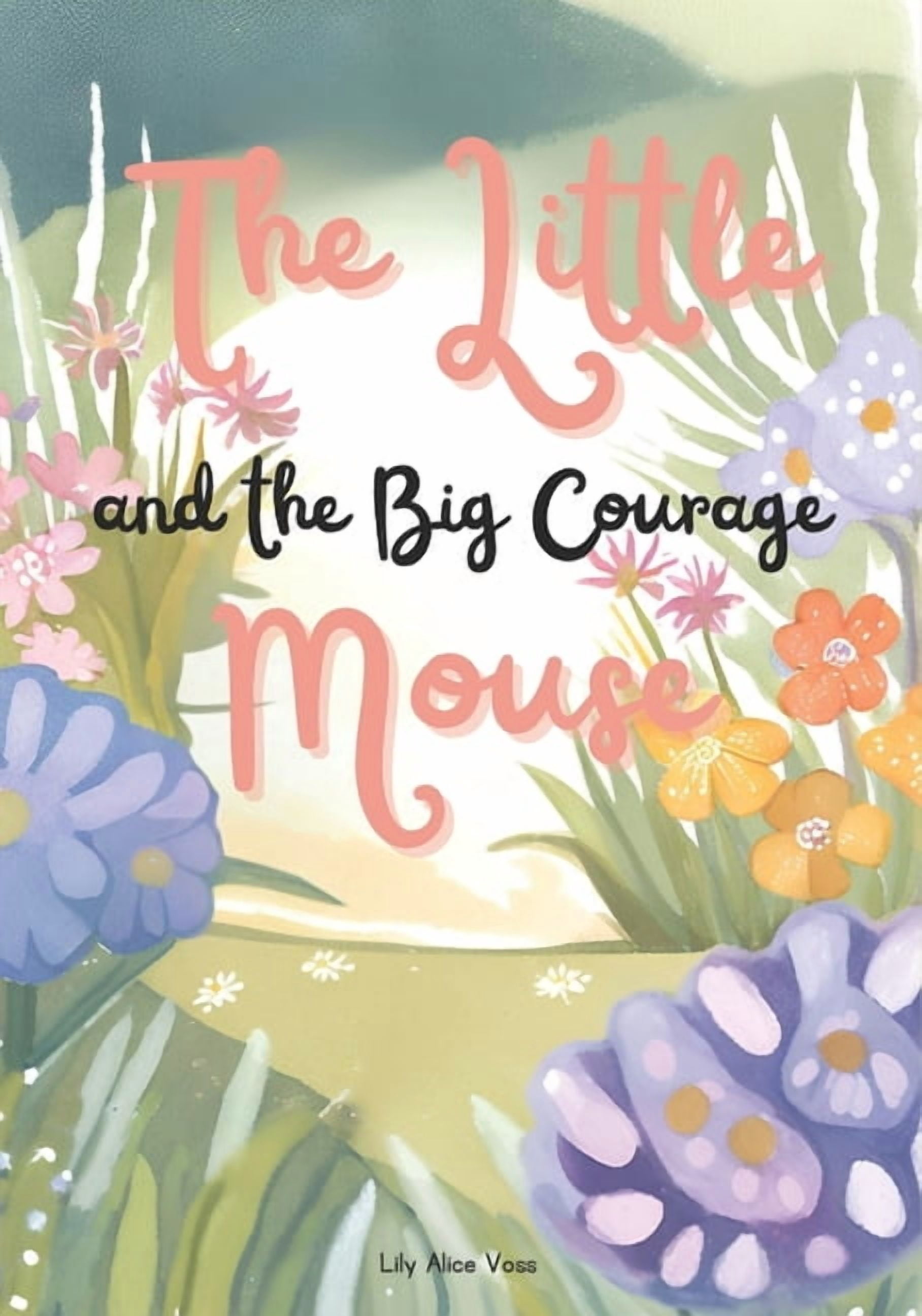The Little Mouse and the Big Courage, (Paperback)