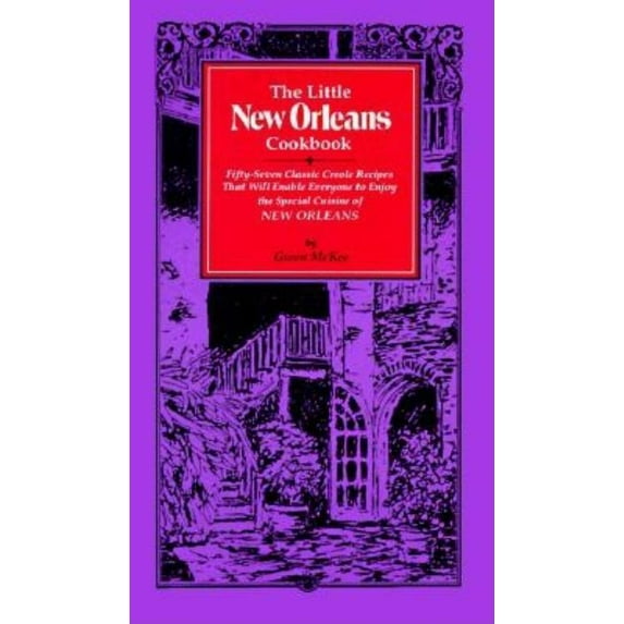 The Little New Orleans Cookbook: Fifty-Seven Classic Creole Recipes That Will Enable Everyone to Enjoy the Special Cuisi, (Hardcover)