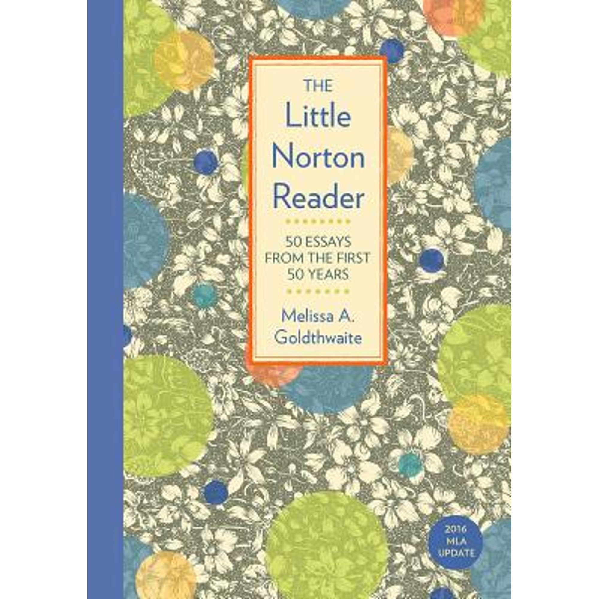 Pre-Owned The Little Norton Reader: 50 Essays from the First 50 Years, with 2016 MLA Update (Paperback) 0393624102 9780393624106