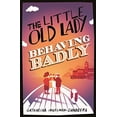 thumbnail image 1 of The Little Old Lady Behaving Badly Catharina Ingelman-Sundberg (Paperback), 1 of 1