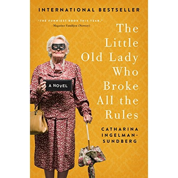 Pre-Owned The Little Old Lady Who Broke All the Rules (Paperback) 0062447971 9780062447975