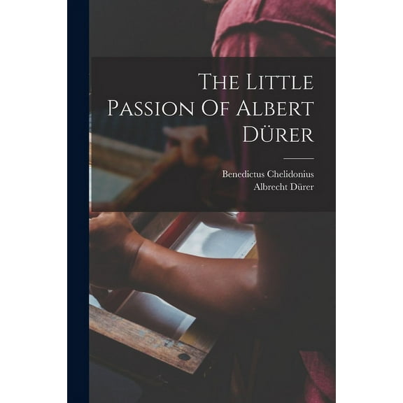 The Little Passion Of Albert Drer (Paperback)