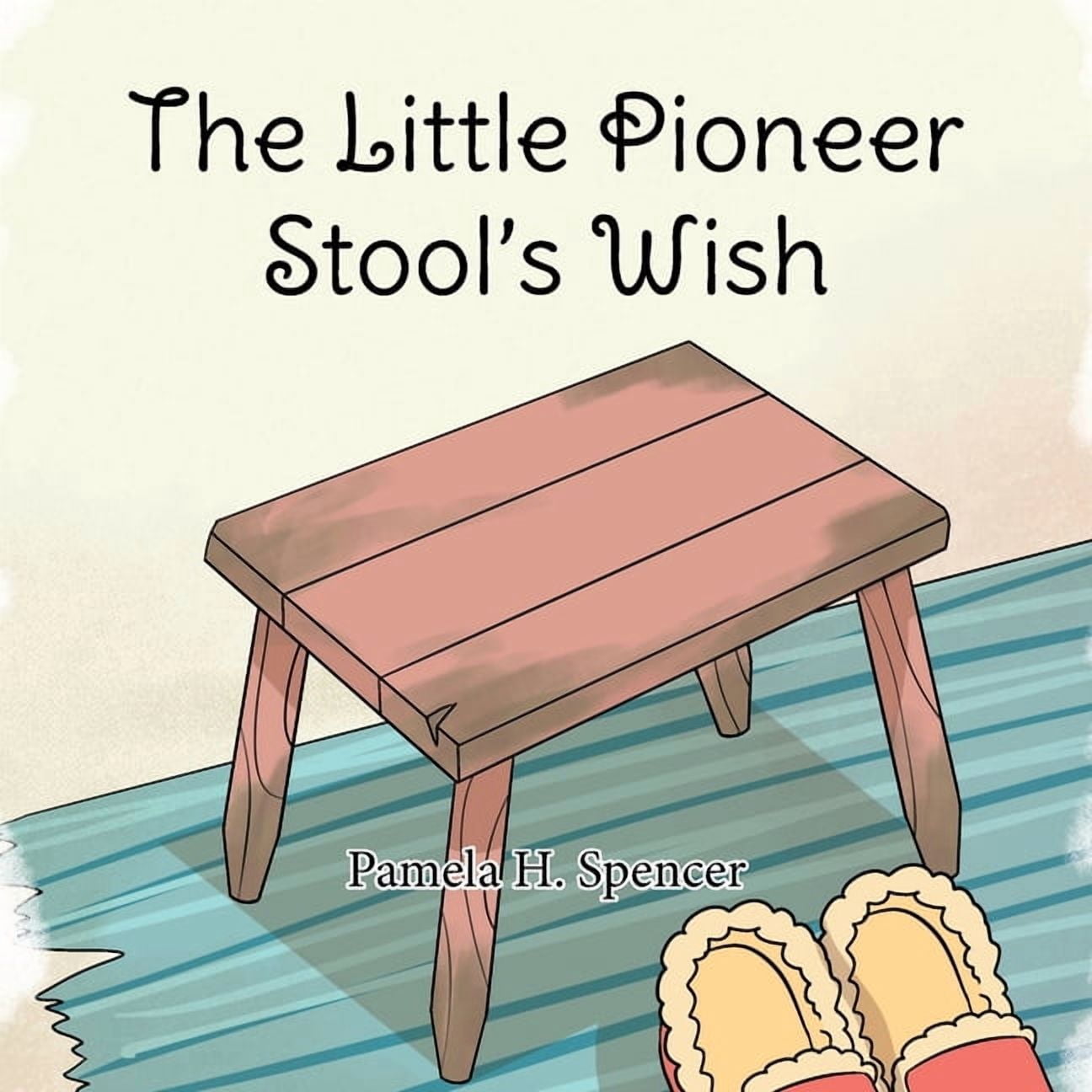 The Little Pioneer Stool's Wish, (Paperback)