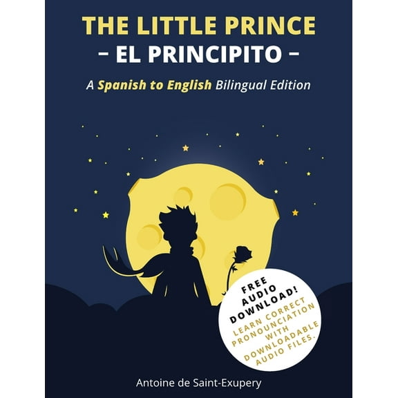 The Little Prince (El Principito): A Spanish-English Bilingual Edition, (Paperback)