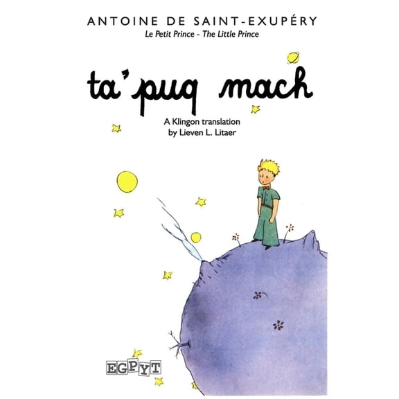 The Little Prince in Klingon: A Klingon Translation of the children's book, (Paperback)