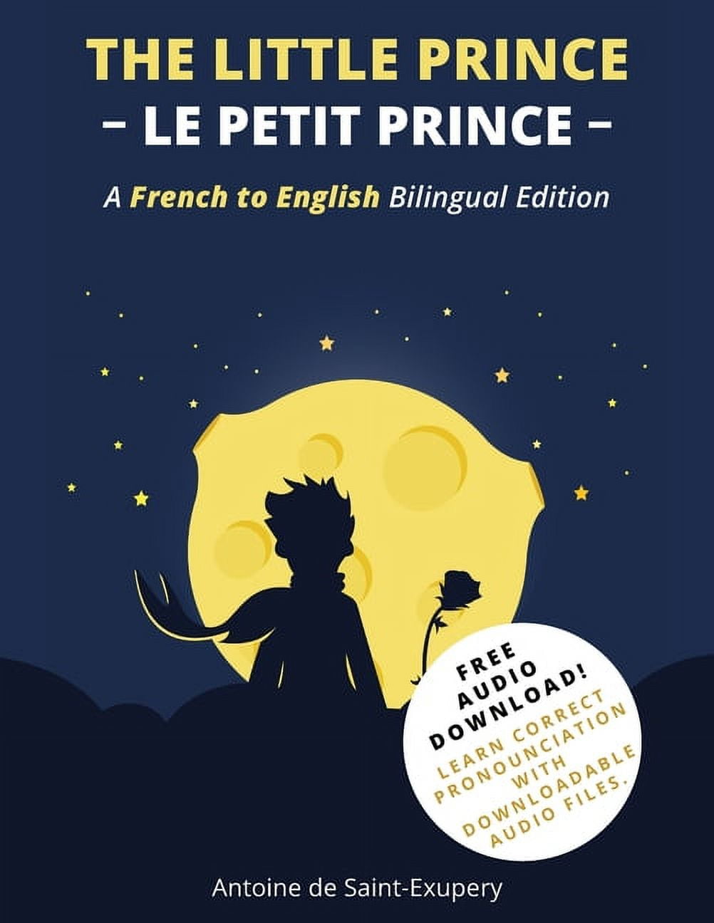 The Little Prince (Le Petit Prince): A French-English Bilingual