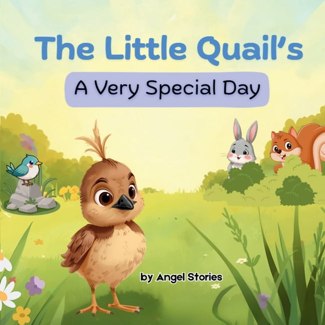 Best Pals Forever: Always Better Togethe The Little Quail's A Very Special Day: Perfect Animal Children's Book Story for Toddlers and Preschoolers: A heartwarmin, (Paperback)