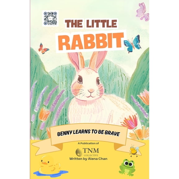 The Little Rabbit: Benny Learns to be Brave, (Paperback)