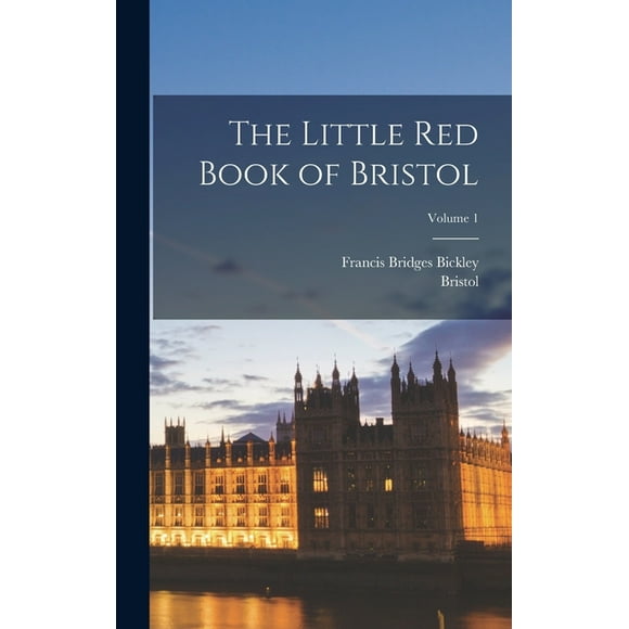 The Little Red Book of Bristol; Volume 1, (Hardcover)