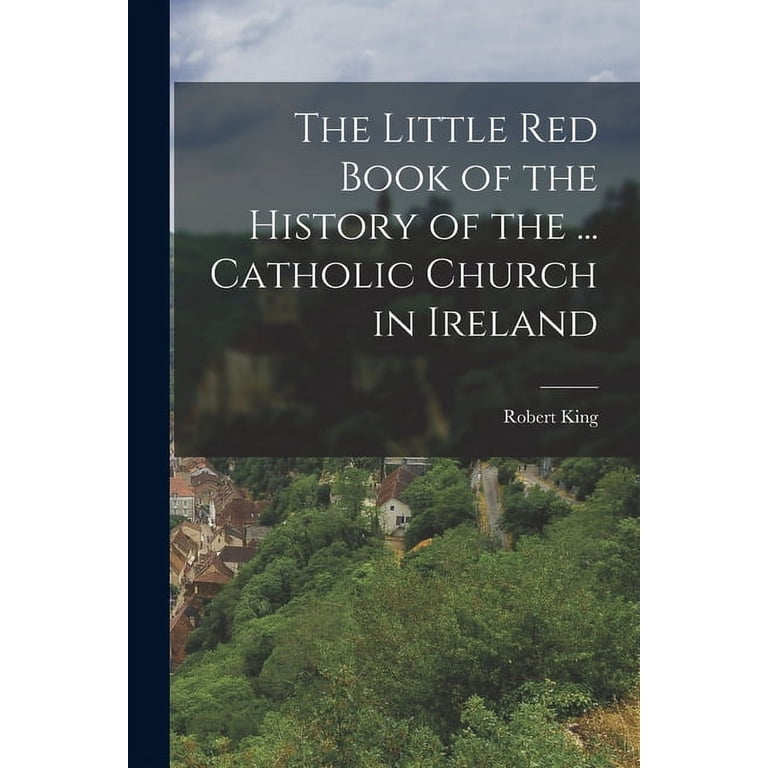 The Little Red Book of the History of the  Catholic Church in
