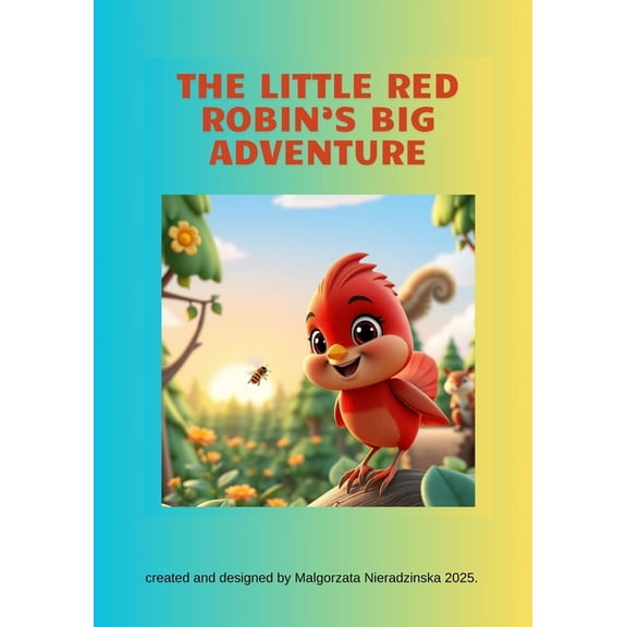 The Little Red Robin's Big Adventure, (Paperback)