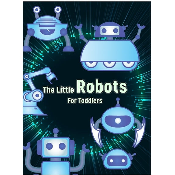The Little Robots: Simple Robots Coloring Book for Toddlers, (Hardcover)