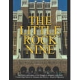 thumbnail image 1 of The Little Rock Nine: The History and Legacy of the Struggle to Integrate Little Rock Central High School in Arkansas after Brown v. Board o, 1 of 1