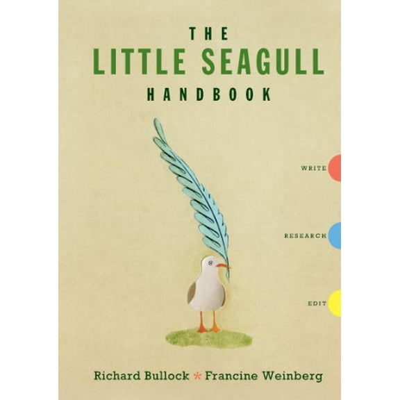 Pre-Owned The Little Seagull Handbook: Write, Research, Edit The Little Seagull Handbook (Paperback) 0393911519 9780393911510