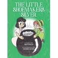 thumbnail image 1 of The Little Shoemaker's Silver, (Hardcover), 1 of 1