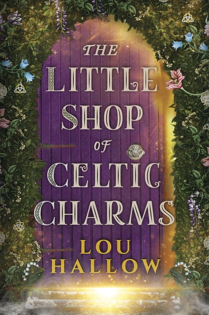 The Little Shop of Celtic Charms: An Irish Cottagecore Fantasy Romance, (Paperback)