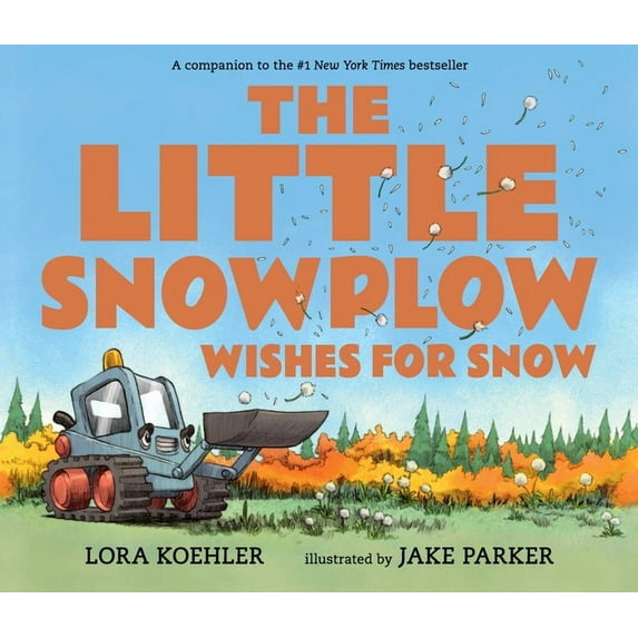 The Little Snowplow Wishes for Snow, (Hardcover)
