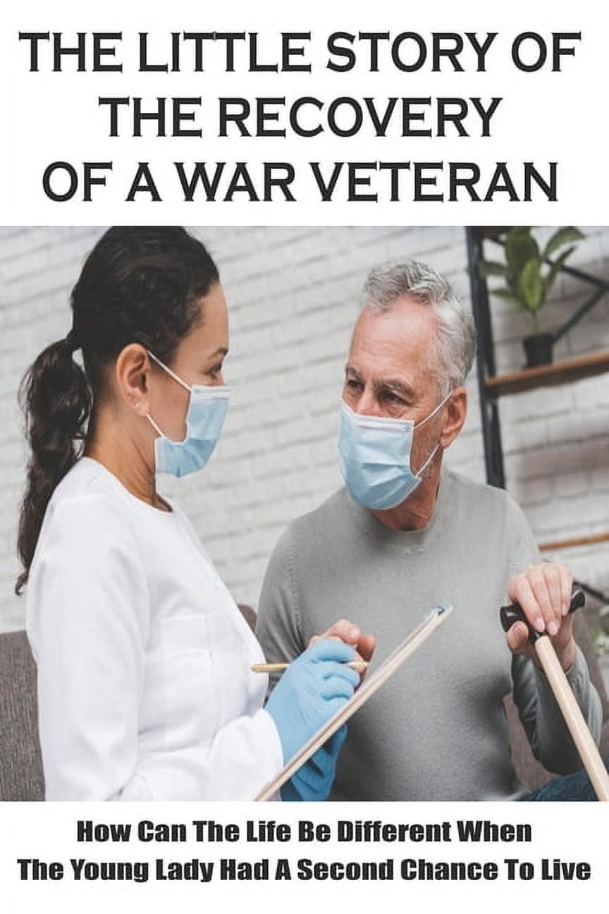 The Little Story Of The Recovery Of A War Veteran (Paperback)