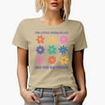 thumbnail image 1 of The Little Things in Life Are the Big Things Quote with Flowers Art Merch Gift, Tan T-Shirt, Medium, 1 of 5