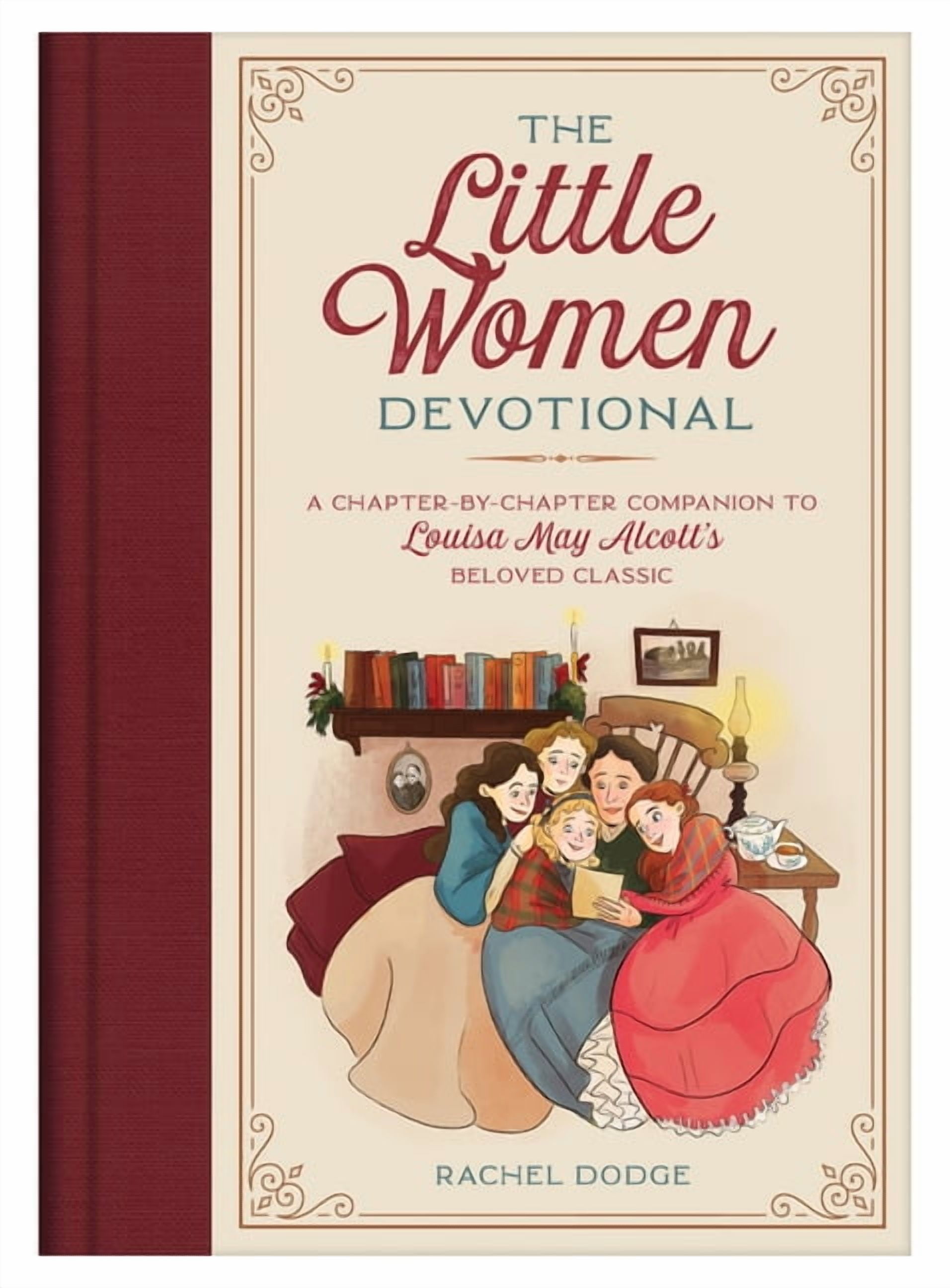 The Little Women Devotional: A Chapter-By-Chapter Companion to Louisa May Alcott's Beloved Classic, (Hardcover)
