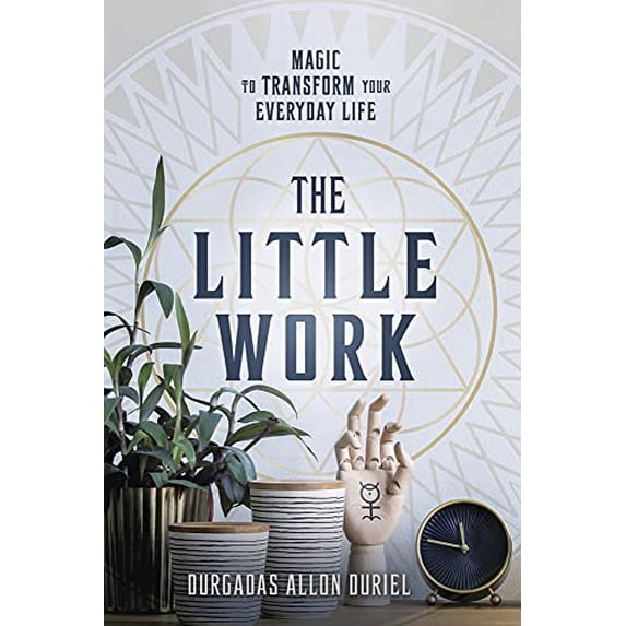Pre-Owned The Little Work: Magic to Transform Your Everyday Life, 9780738761473, 0738761478, Paperback,