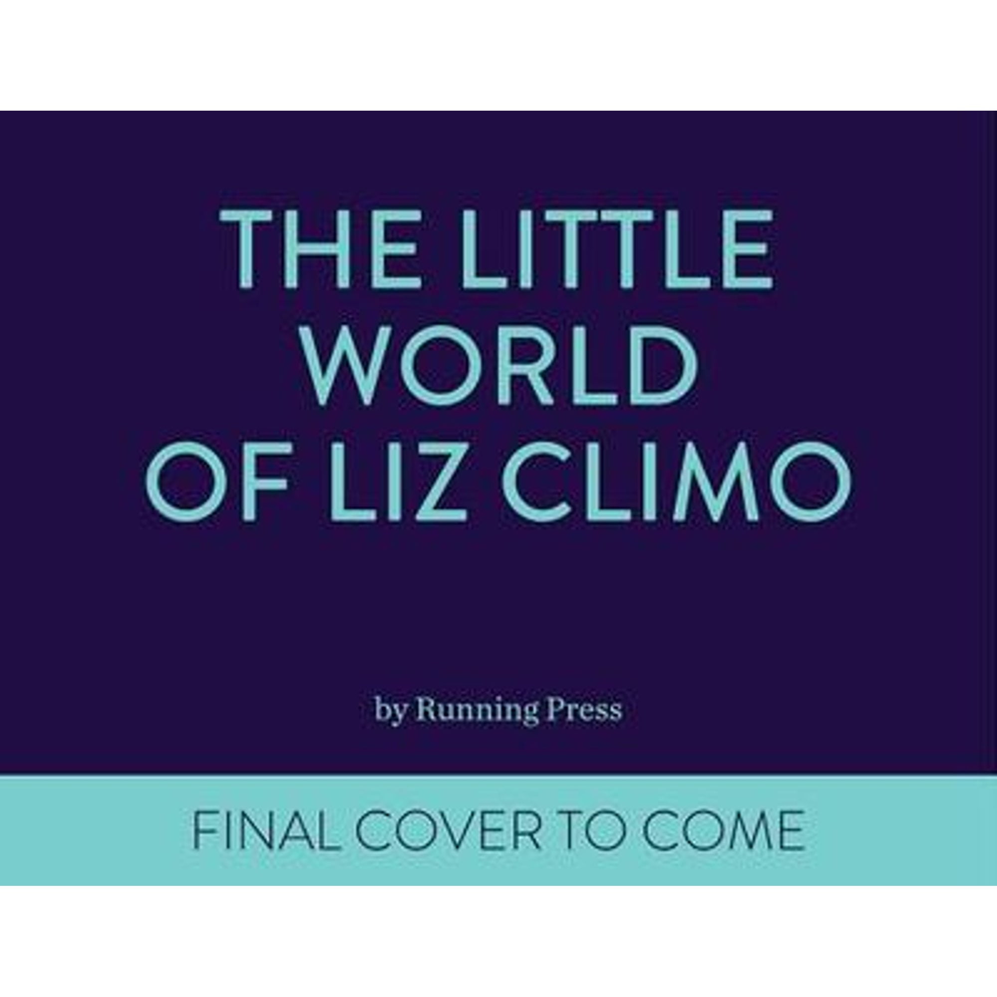 Pre-Owned The Little World of Liz Climo (Hardcover) 0762452382 9780762452385