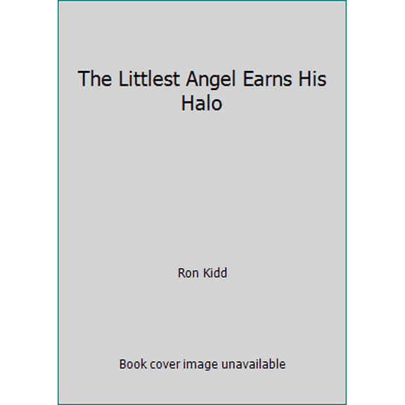 Pre-Owned The Littlest Angel Earns His Halo (Hardcover) 0824980786 9780824980788