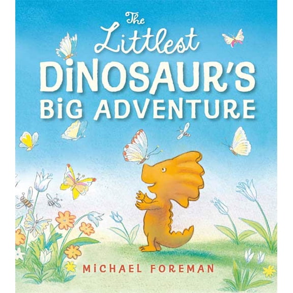 The Littlest Dinosaur's Big Adventure (Hardcover) by Michael Foreman