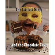 The Littlest Ninja and the Chocolate Cake, Paperback