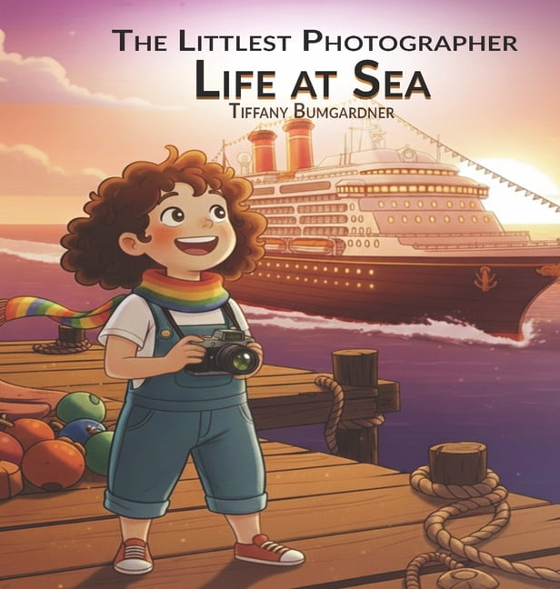 The Littlest Photographer The Littlest Photographer: Life at Sea, Book 3, (Hardcover)
