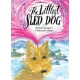 thumbnail image 1 of Pre-Owned The Littlest Sled Dog (Paperback) 1554691745 9781554691746, 1 of 1