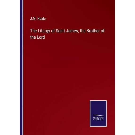 The Liturgy of Saint James, the Brother of the Lord