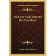 thumbnail image 1 of The Lives And Graves Of Our Presidents (Paperback), 1 of 1