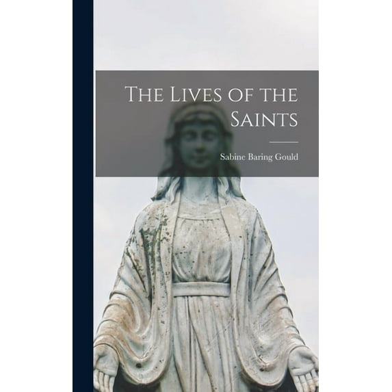 The Lives of the Saints, (Hardcover)