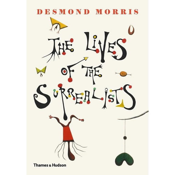 The Lives of the Surrealists, (Hardcover)