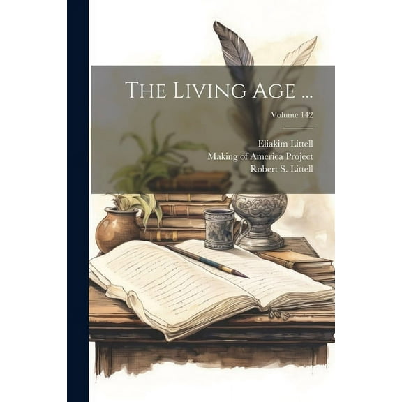 The Living Age ...; Volume 142 (Paperback)