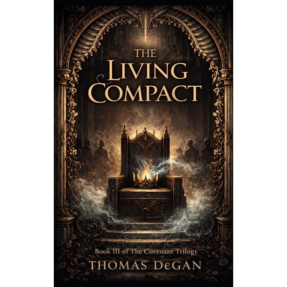 The Covenant Trilogy The Living Compact, Book 3, (Paperback)