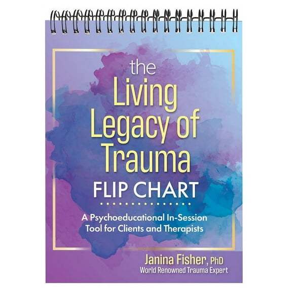 The Living Legacy of Trauma Flip Chart, (Spiral-Bound)