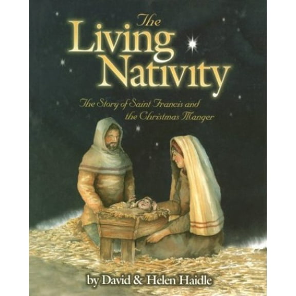 Pre-Owned The Living Nativity: The Story of St. Francis and the Christmas Manger (Hardcover) 1562925377 9781562925376