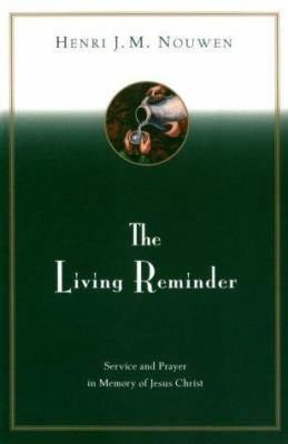 Pre-Owned The Living Reminder: Service and Prayer in Memory of Jesus Christ (Paperback) 0866839151 9780866839150