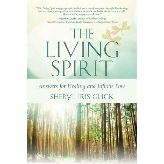 The Living Spirit : Answers for Healing and Infinite Love (Edition 1) (Paperback)