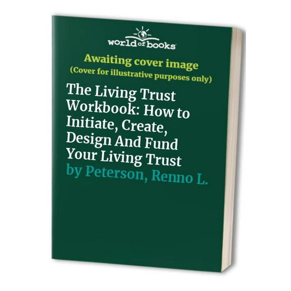 Pre-Owned The Living Trust Workbook: How You and Your Legal Advisors Can Design, Fund, and Maintain Your Living (Paperback) 0140240977 9780140240979