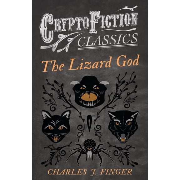 The Lizard God (Cryptofiction Classics - Weird Tales of Strange Creatures), (Paperback)