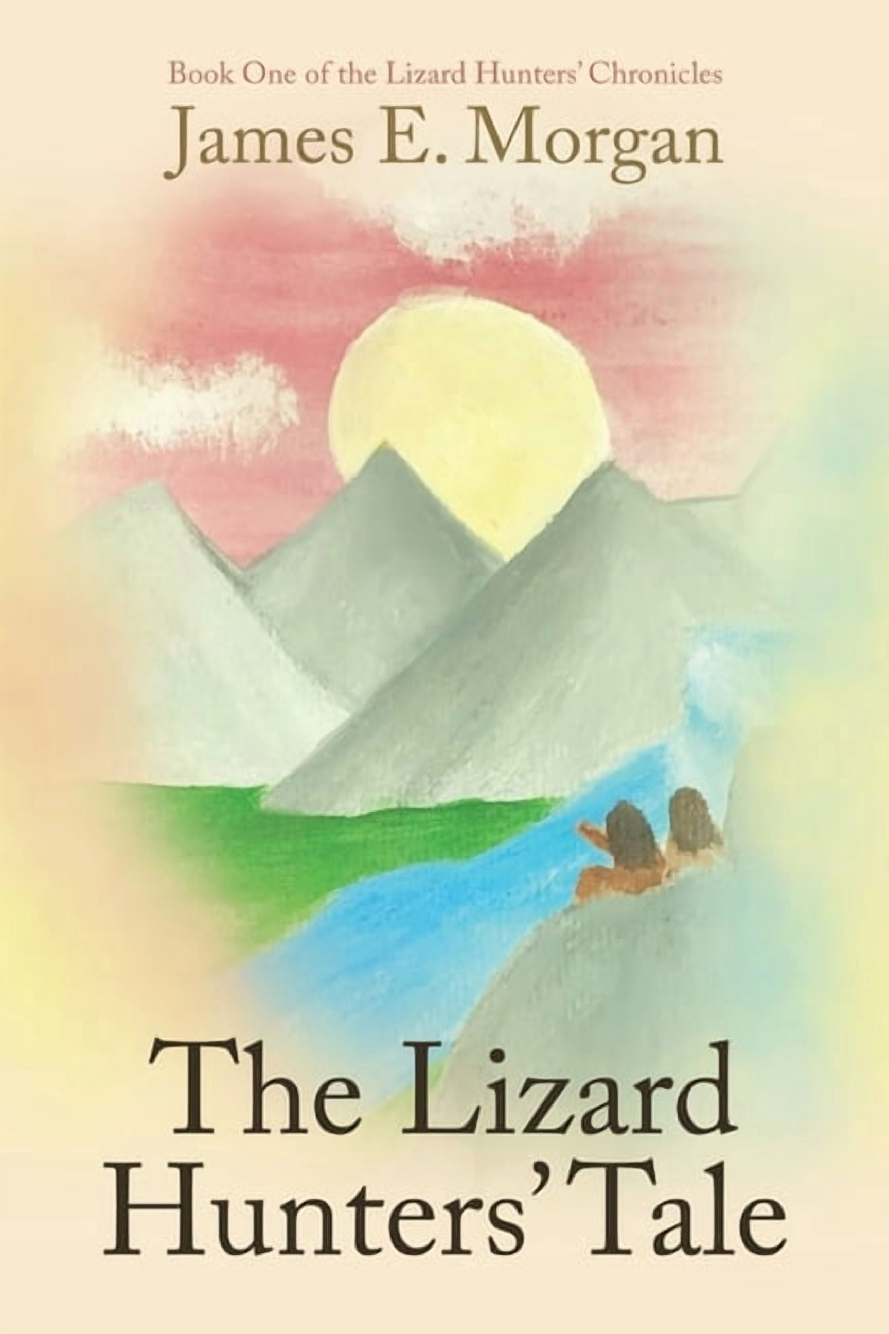 Lizard Tale The Lizard Hunters' Tale: Book One of the Lizard Hunters' Chronicles ...